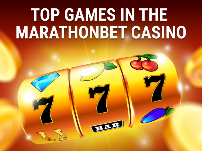 top games casino-en top games in the marathonbet casino